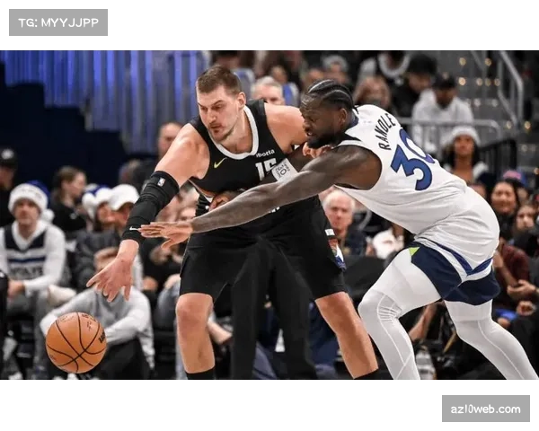 掘金防守效率常规赛存隐患，森林狼纪律性问题成系列赛变数